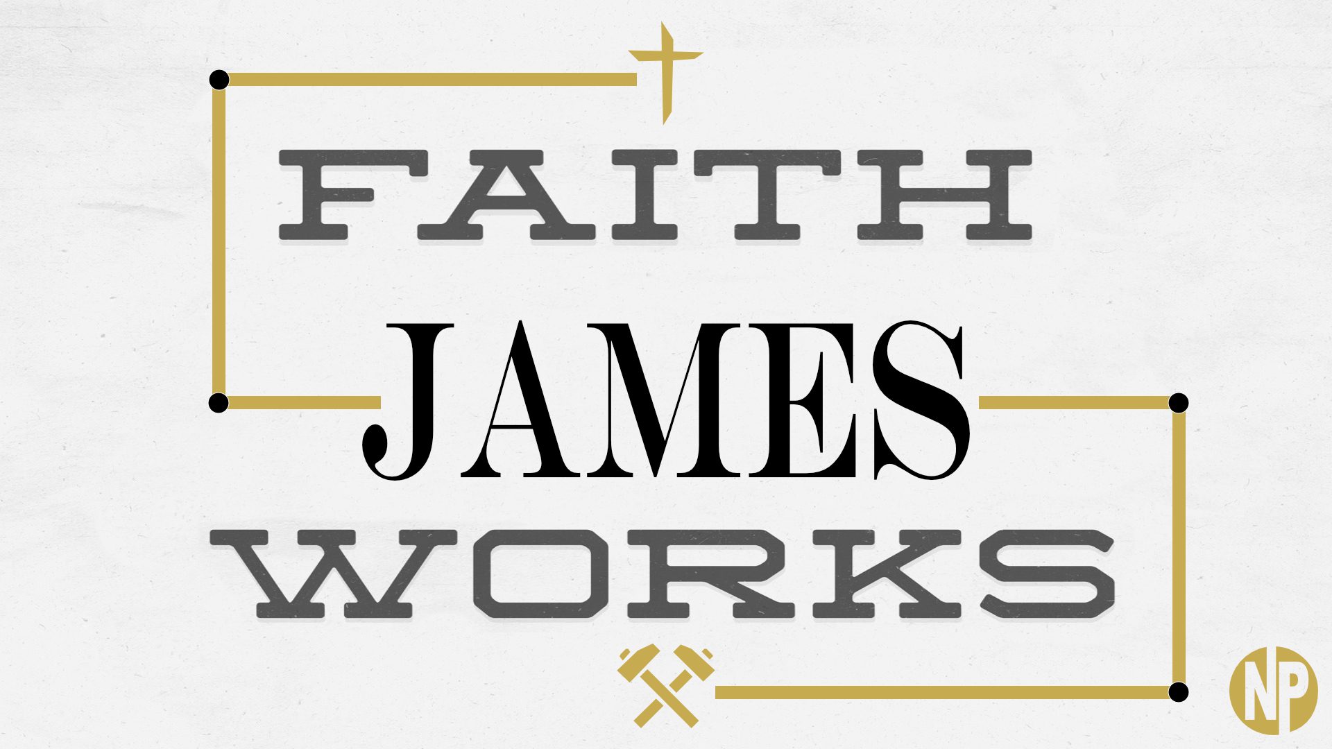 James — Faith & Works